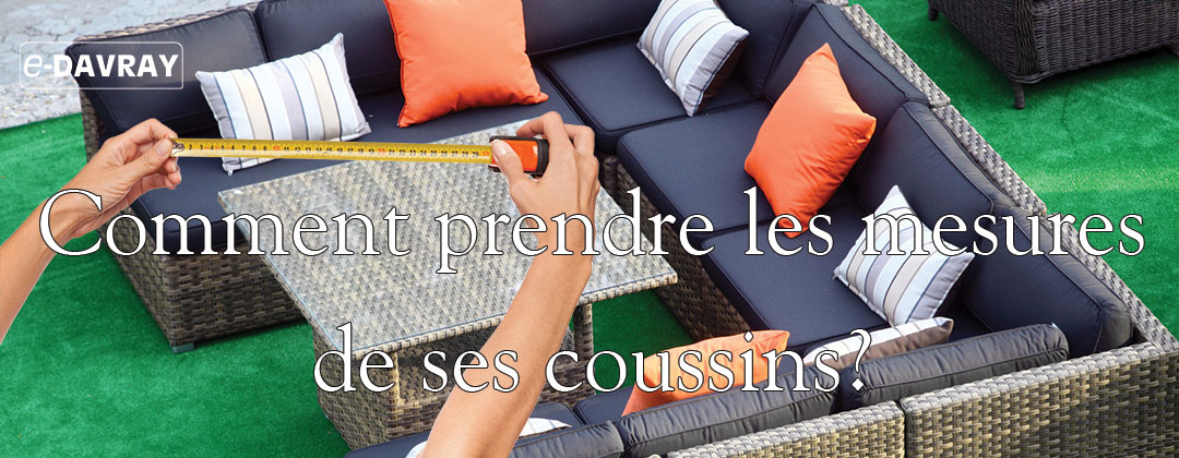 prise de mesure coussins